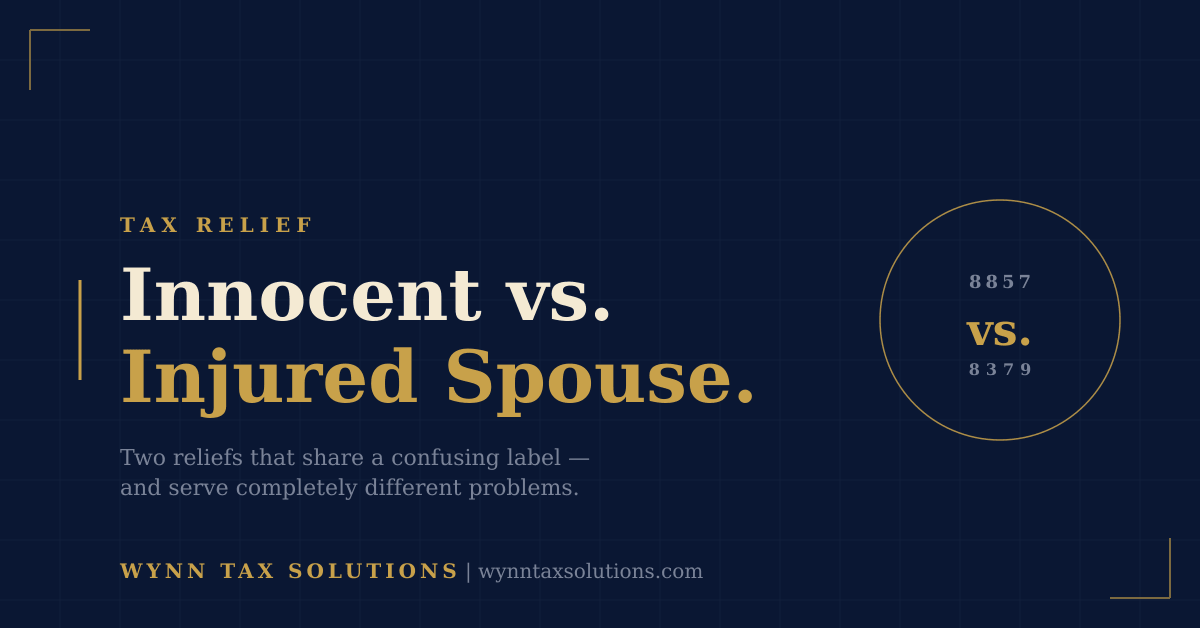 Innocent Spouse vs. Injured Spouse: Two Names, Two Completely Different Reliefs