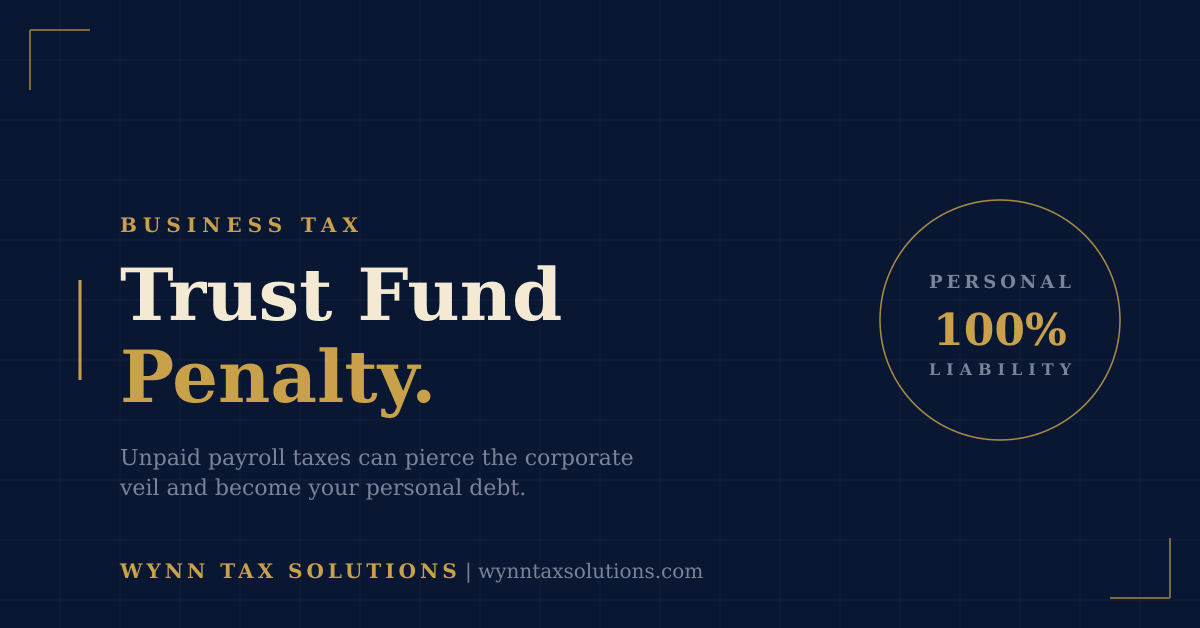 Trust Fund Recovery Penalty: Why Unpaid Payroll Taxes Become Personal