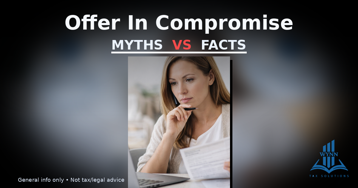 Offer in Compromise: Myth vs Fact (What the IRS Actually Looks At)
