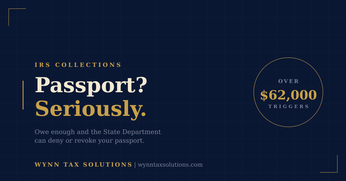 Can the IRS Take Your Passport? The 'Seriously Delinquent Tax Debt' Rule Explained