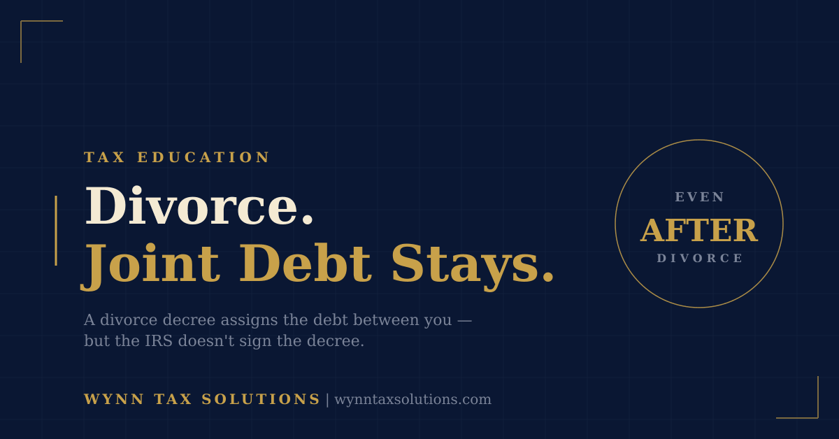 Tax Debt After Divorce: Joint Liability Doesn't End When the Marriage Does