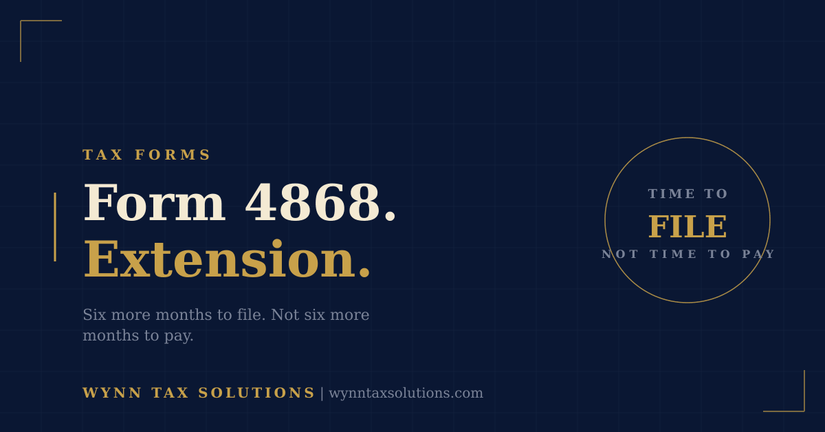 What a Tax Extension Actually Buys You — and What It Doesn't (Form 4868)