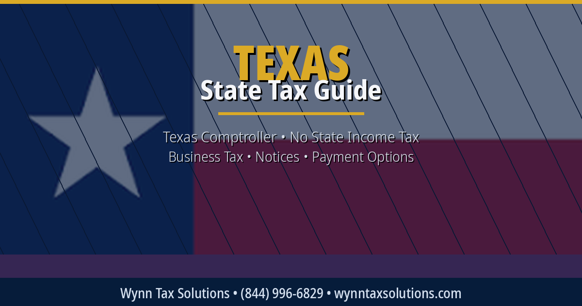 Texas Tax Guide: No State Income Tax, Franchise Tax Basics, and What to Do If You Owe the Texas Comptroller
